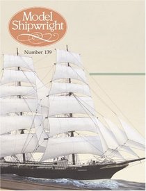 MODEL SHIPWRIGHT: # 139 (Model Shipwright)