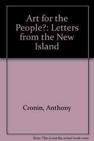 Art for the People? (Letters from the New Island)