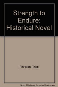 Strength to Endure: Historical Novel
