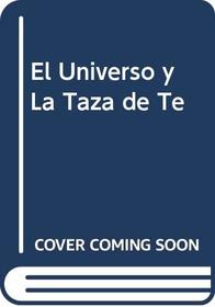 El Universo y La Taza de Te (Spanish Edition)