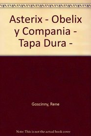 Asterix - Obelix y Compania - Tapa Dura -
