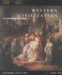 Western Civilization: The Continuing Experiment Since 1300