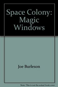 Space Colony (Magic Windows Books)