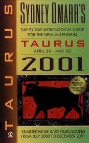 Sydney Omarr's Day-By-Day Astrological Guide for Taurus 2001: April 20-May 20 (Sydney Omarr's Day By Day Astrological Guide for Taurus, 2001)