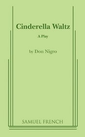 Cinderella Waltz: A Play