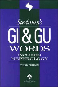 Stedman's GI  GU Words: With Nephrology Words