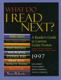 What Do I Read Next 1997?: A Reader's Guide to Current Genre Fiction (What Do I Read Next)