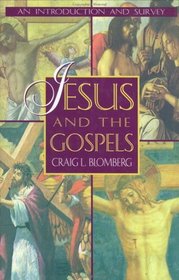 Jesus and the Gospels: An Introduction and Survey