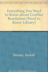 Everything You Need to Know About Conflict Resolution (Need to Know Library)