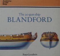 The 20-Gun Ship Blandford (Anatomy of the Ship)