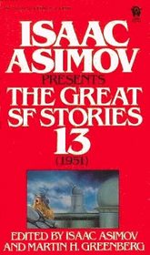 The Great SF Stories 13: 1951  (Isaac Asimov Presents...)