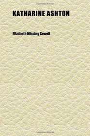 Katharine Ashton (Volume 1)