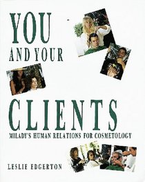 You and Your Clients: Human Relations for Cosmetology