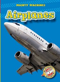 Airplanes (Blastoff Readers) (Mighty Machines)