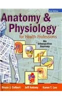 Anatomy & Physiology for Health Professions: An Interactive Journey