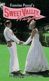 Happily Ever After (Sweet Valley High, No 134)