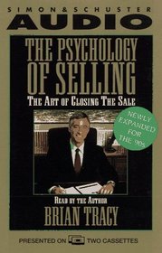 The Psychology of Selling : The Art of Closing Sales
