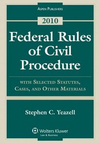 Federal Rules Civil Procedure W/ Select Statutes & Material 2010