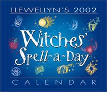 Llewellyn's 2002 Witches' Spell-A-Day Calendar