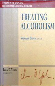 Treating Alcoholism (Jossey Bass Social and Behavioral Science Series)