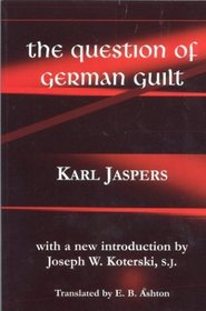 The Question of German Guilt (Perspectives in Continental Philosophy, No. 16)