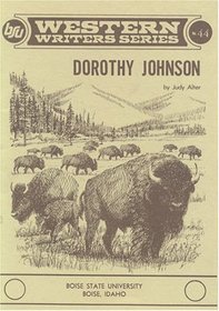 Dorothy Johnson (Boise State University Western Writers Series ; No. 44)