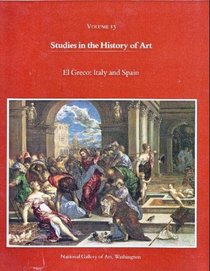 El Greco--Italy and Spain. (Studies in the History of Art)