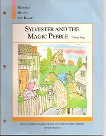 Sylvester and the Magic Pebble, Using Children's Literature to Extend and Enrich the Basal Program Teacher Guide (Reading Beyond the Basal)