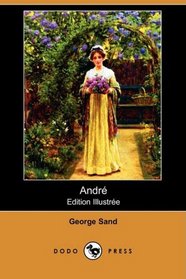 Andre (Edition Illustree) (Dodo Press) (French Edition)