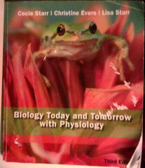 Biology Today and Tomorrow with Physiology, Custom Edition (3rd)