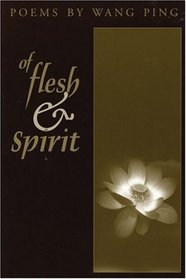 Of Flesh  Spirit: Poems