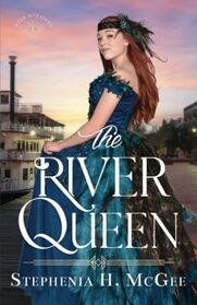 The River Queen: A Christian Historical Romance (River Romances)