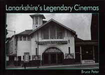Lanarkshire's Legendary Cinemas
