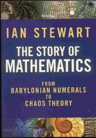 The Story of Mathematics, From Babylonian Nimerals to Chaos Theory