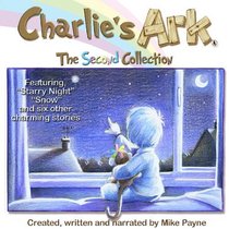 Charlie's Ark: Second Collection (Charlies Ark the Stories)