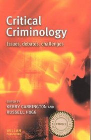 Critical Criminology: Issues, Debates, Challenges