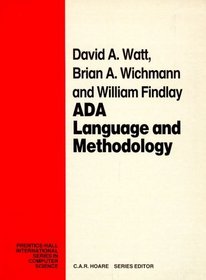 Ada: Language and Methodology (Prentice-Hall International Series in Computer Science)