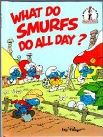 What Do Smurfs Do All Day?