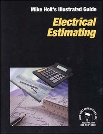 Electrical Estimating (Mike Holt's Illustrated Guides)