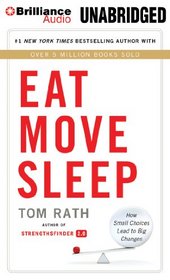 Eat Move Sleep: How Small Choices Lead to Big Changes (Audio MP3 CD) (Unabridged)