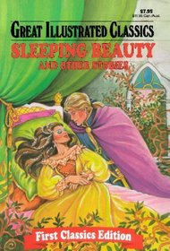 Sleeping Beauty and Other Stories (Great Illustrated Classics)