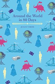 Around the World in Eighty Days (Arcturus Children's Classics)