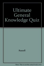 The Ultimate General Knowledge Quiz