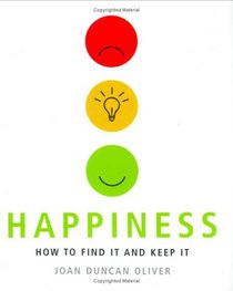Happiness: How to Find It and Keep It