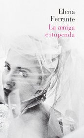 La amiga estupenda / Great Friend (Spanish Edition)