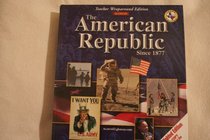 The American Republic Since 1877 Texas Student Edition 2003