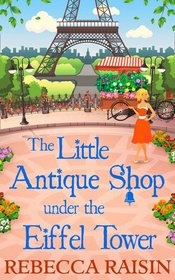 The Little Antique Shop Under the Eiffel Tower (the Little Paris Collection, Book 2)