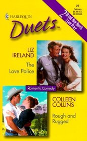 The Love Police / Rough and Rugged (Harlequin Duets, No 22)