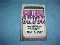 Culture Shock: A Reader in Modern Cultural Anthropology
