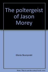 The poltergeist of Jason Morey